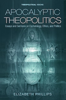 Front cover_Apocalyptic Theopolitics