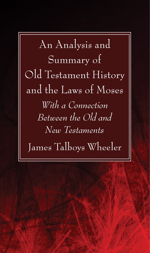 Front cover_An Analysis and Summary of Old Testament History and the Laws of Moses