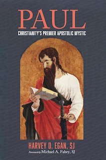 Front cover_Paul: Christianity's Premier Apostolic Mystic