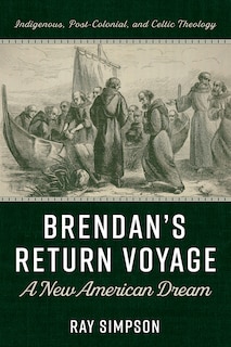 Front cover_Brendan's Return Voyage: A New American Dream