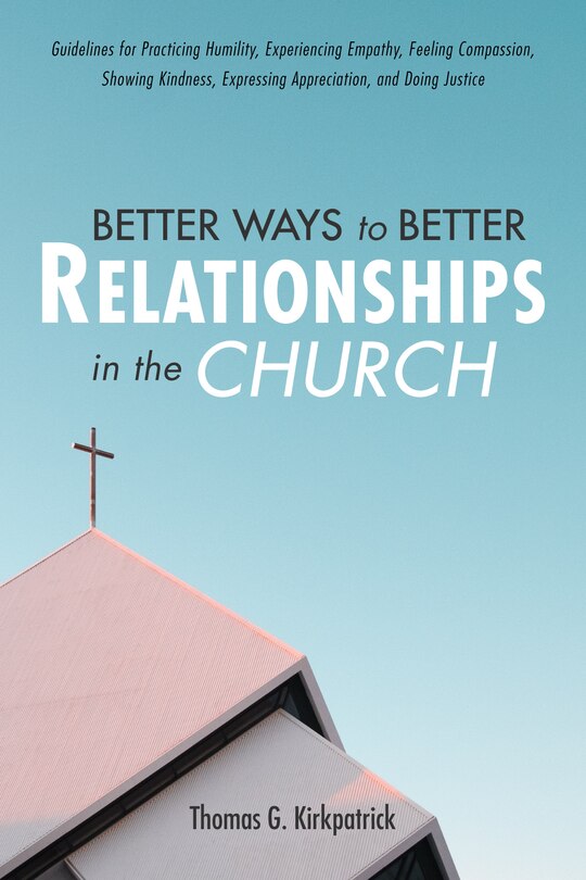 Front cover_Better Ways to Better Relationships in the Church