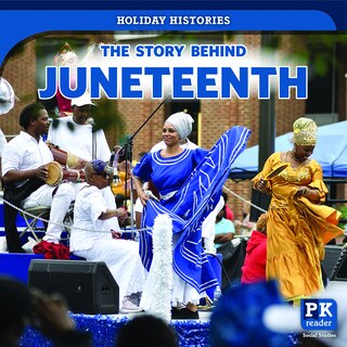 Front cover_The Story Behind Juneteenth