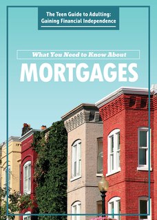 Front cover_What You Need to Know about Mortgages