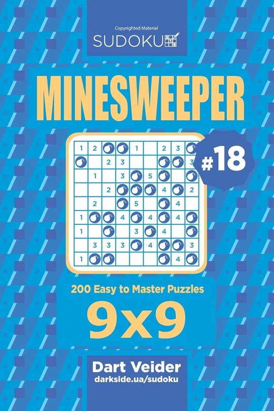 Front cover_Sudoku Minesweeper - 200 Easy to Master Puzzles 9x9 (Volume 18)