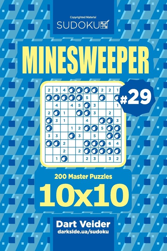 Front cover_Sudoku Minesweeper - 200 Master Puzzles 10x10 (Volume 29)