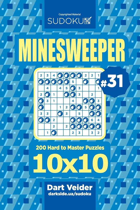 Front cover_Sudoku Minesweeper - 200 Hard to Master Puzzles 10x10 (Volume 31)