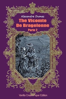 The Vicomte De Bragelonne Parte 2