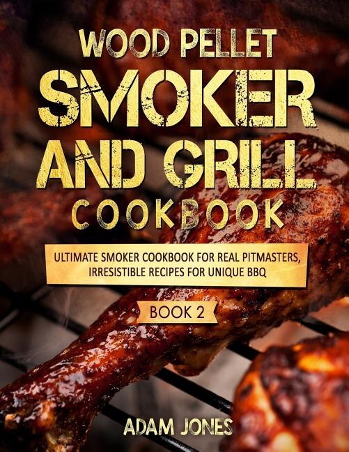 Front cover_Wood Pellet Smoker and Grill Cookbook