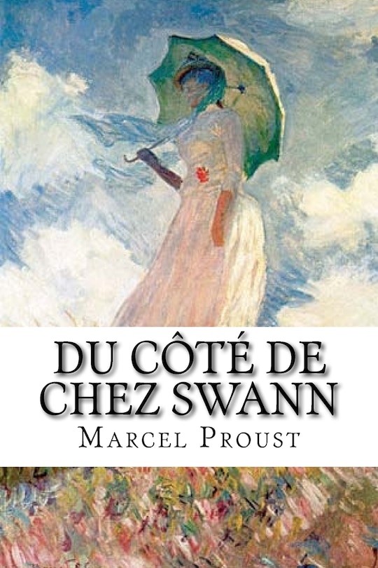 Du côté de chez Swann: À la recherche du temps perdu, Tome I