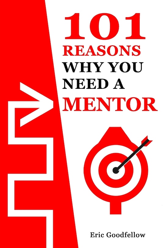 101 Reasons Why You Need a Mentor