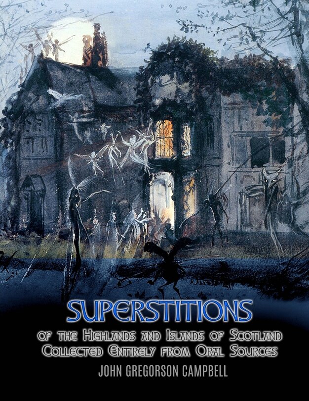 Couverture_Superstitions of the Highlands and Islands of Scotland