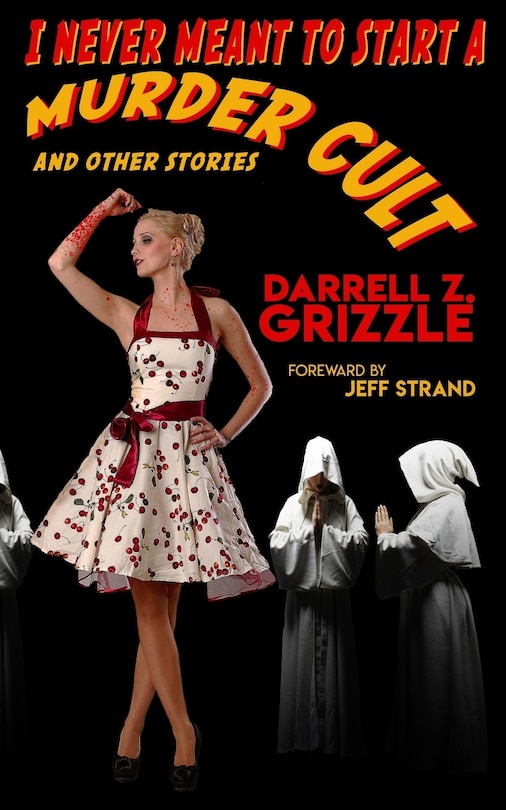 Front cover_I Never Meant To Start A Murder Cult and other stories