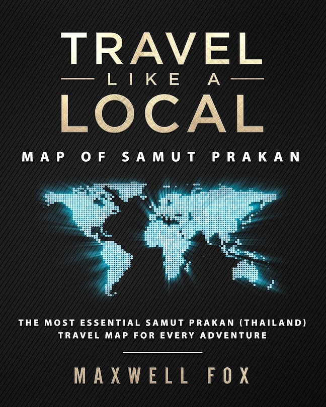 Front cover_Travel Like a Local - Map of Samut Prakan