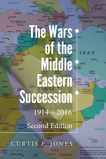 Front cover_The Wars of the Middle Eastern Succession, Second Edition
