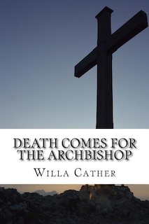 Front cover_Death Comes for the Archbishop