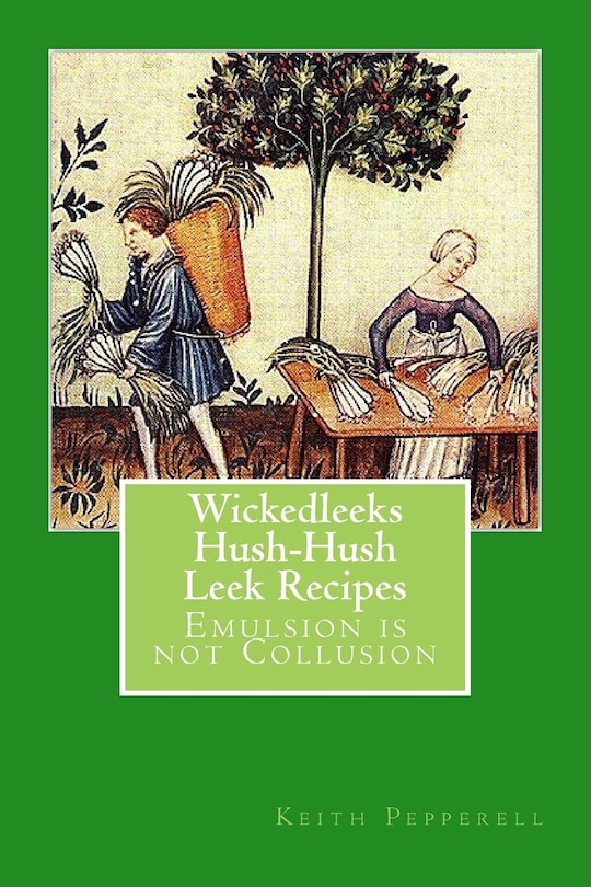 Front cover_WickedLeeks - Hush, Hush Leek Recipes