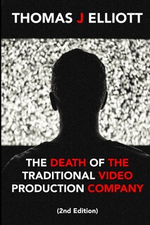 Front cover_The death of the traditional video production company