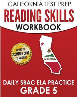Couverture_CALIFORNIA TEST PREP Reading Skills Workbook Daily SBAC ELA Practice Grade 5