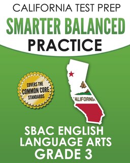Front cover_CALIFORNIA TEST PREP Smarter Balanced Practice SBAC English Language Arts Grade 3
