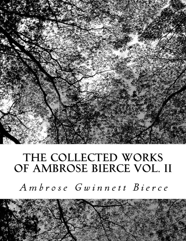 Front cover_The Collected Works of Ambrose Bierce Vol. II