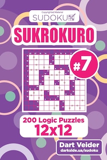 Couverture_Sudoku Sukrokuro - 200 Logic Puzzles 12x12 (Volume 7)
