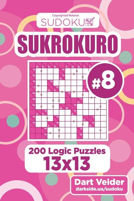 Couverture_Sudoku Sukrokuro - 200 Logic Puzzles 13x13 (Volume 8)