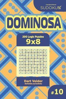 Couverture_Sudoku Dominosa - 200 Logic Puzzles 9x8 (Volume 10)