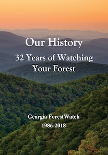 Front cover_Our History 32 Years of Watching Your Forest