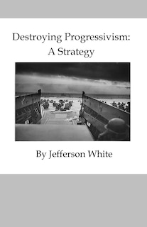 Front cover_Destroying Progressivism
