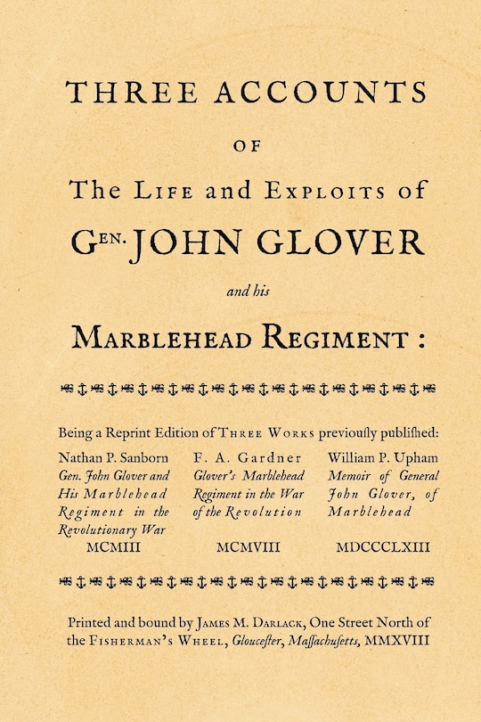 Three accounts of the life and exploits of Gen. John Glover: being a reprint of three works previously published