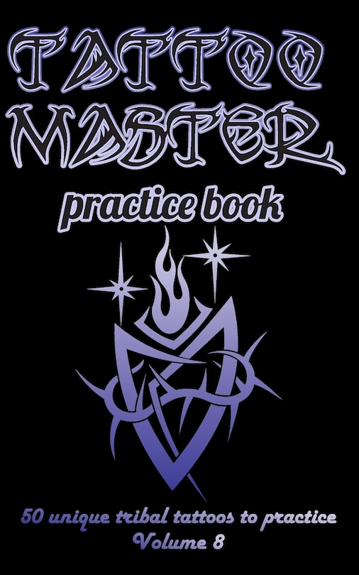 Couverture_Tattoo Master Practice Book - 50 Unique Tribal Tattoos to Practice