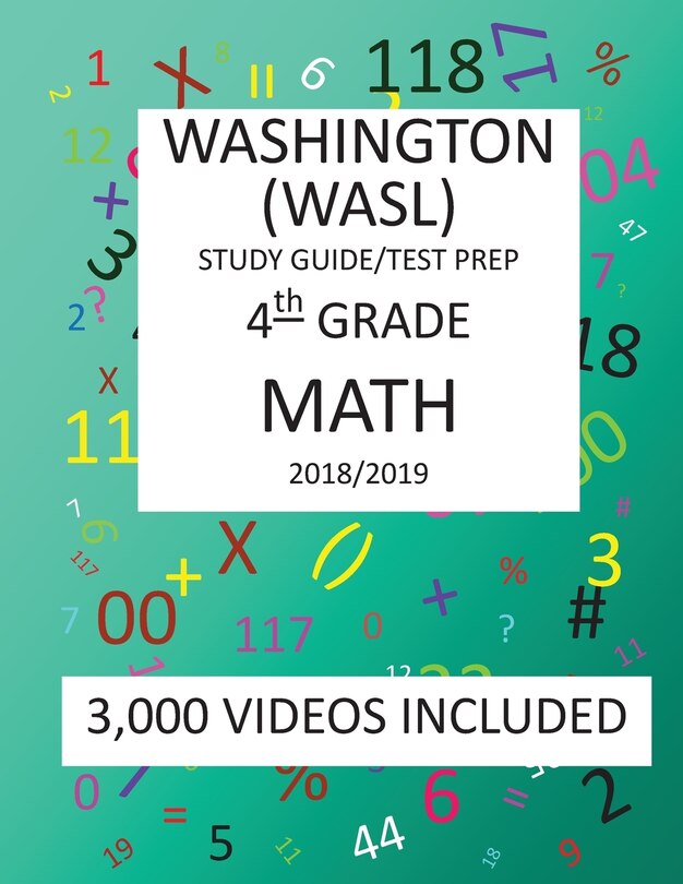 4th Grade WASHINGTON WASL, MATH, Test Prep: 2019: 4th Grade Washington Assessment of Student Learning MATH Test prep/study guide