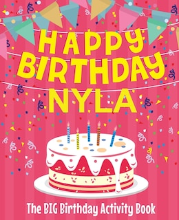 Front cover_Happy Birthday Nyla - The Big Birthday Activity Book