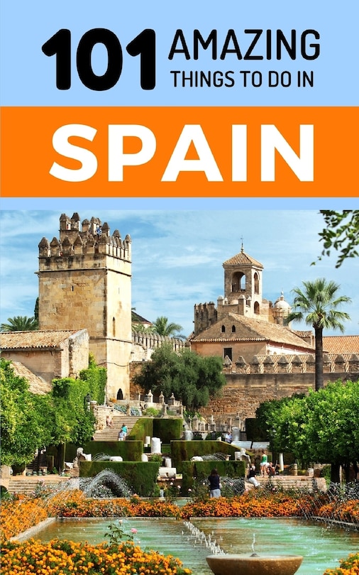 Front cover_101 Amazing Things to Do in Spain