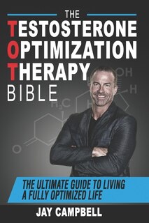 Couverture_The Testosterone Optimization Therapy Bible