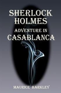 Sherlock Holmes: Adventure in Casablanca