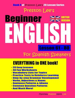 Preston Lee's Beginner English Lesson 61 - 80 For Spanish Speakers (British Version)