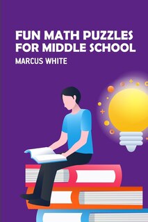 Front cover_Fun Math Puzzles For Middle School
