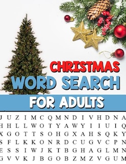 Christmas Word Search For Adults: Large Print Christmas Word Search Puzzle Book For Adults - Perfect Gift for Christmas Exercise your Brain and fill your Heart with Christmas