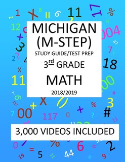 3rd Grade MICHIGAN M-STEP, 2019 MATH, Test Prep: 3rd Grade MICHIGAN STUDENT TEST of EDUCATION PROGRESS 2019 MATH Test Prep/Study Guide