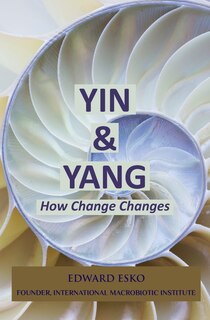 Yin & Yang: How Change Changes