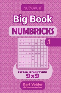 Couverture_Sudoku Big Book Numbricks - 500 Easy to Master Puzzles 9x9 (Volume 1)
