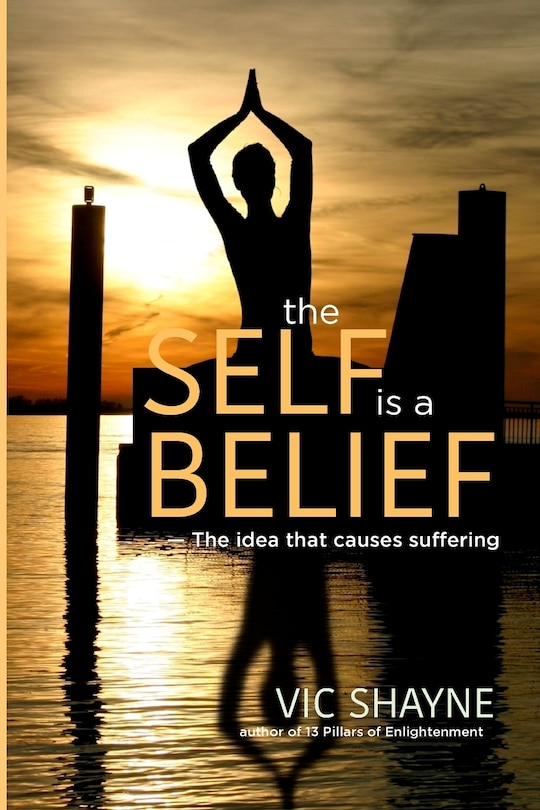 The Self is a Belief: The idea that causes suffering