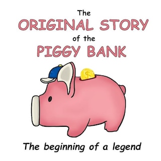 Front cover_The Original Story of the Piggy Bank
