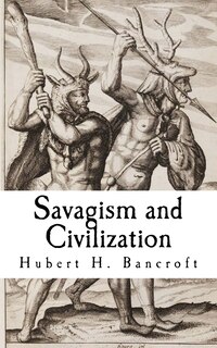 Savagism and Civilization