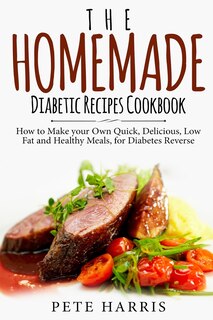 Couverture_The Homemade Diabetic Recipes Cookbook