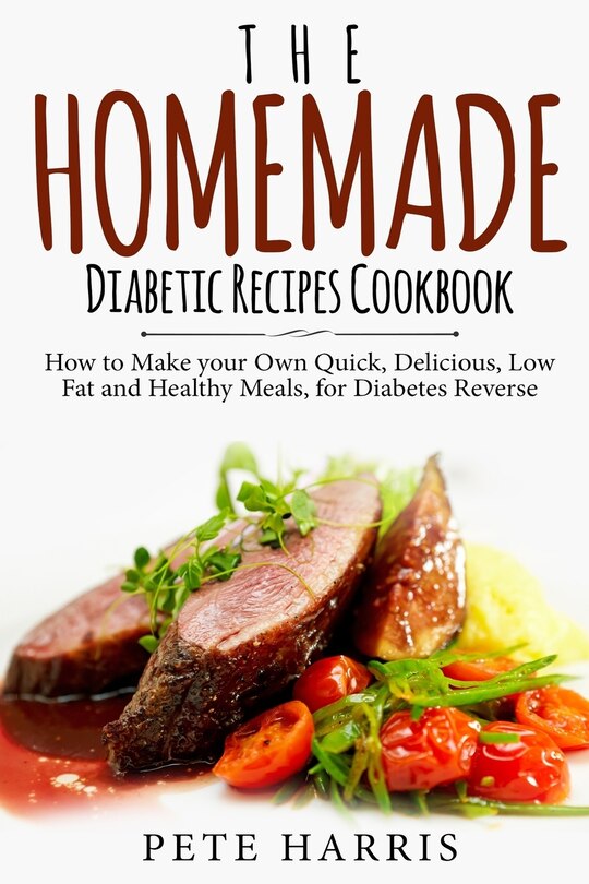 Couverture_The Homemade Diabetic Recipes Cookbook