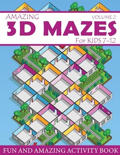 Front cover_Amazing 3D Mazes Activity Book For Kids 7-12 (Volume 2)