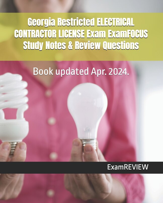 Front cover_Georgia Restricted ELECTRICAL CONTRACTOR LICENSE Exam ExamFOCUS Study Notes & Review Questions