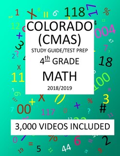 4th Grade COLORADO CMAS, 2019 MATH, Test Prep: : 4th Grade COLORADO MEASURES of ACADEMIC SUCCESS 2019 MATH Test Prep/Study Guide